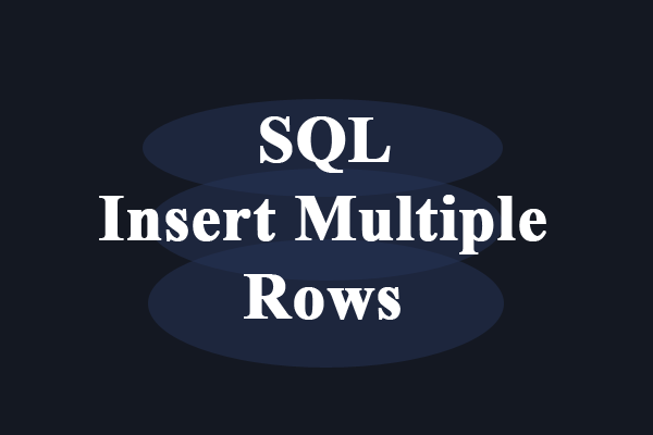 SQL Insert Multiple Rows Select Query With Table Example