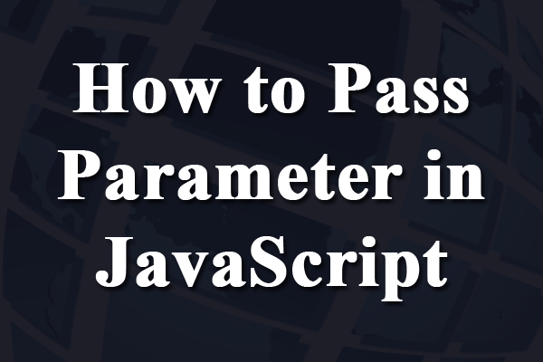 How To Pass Parameter In JavaScript Function From Html